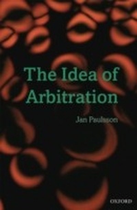 Enlarge image Cover: The Idea of Arbitration - OUP eBook