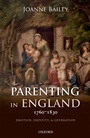Cover: Parenting in England 1760-1830 - OUP eBook