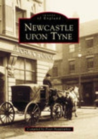 Abbildung von: Newcastle Upon Tyne In Old Photographs - The History Press Ltd