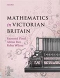 Cover: Mathematics in Victorian Britain - OUP eBook