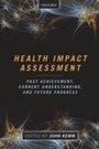 Cover: Health Impact Assessment: Past Achievement, Current Understanding, and Future Progress - OUP Oxford