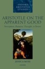 Cover: Aristotle on the Apparent Good - OUP Oxford