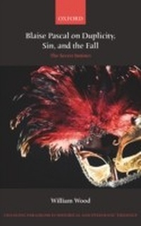 Enlarge image Cover: Blaise Pascal on Duplicity, Sin, and the Fall - OUP eBook
