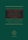Cover: Official Commentary on the UNIDROIT Convention on Substantive Rules for Intermediated Securities - OUP Oxford