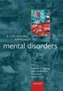 Cover: A Life Course Approach to Mental Disorders - OUP eBook