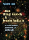 Cover: From Strange Simplicity to Complex Familiarity: A Treatise on Matter, Information, Life and Thought - OUP Oxford