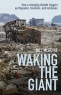Cover: Waking the Giant: How a changing climate triggers earthquakes, tsunamis, and volcanoes - OUP Oxford