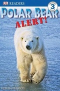 Cover: DK Readers L3: Polar Bear Alert! - DK Children