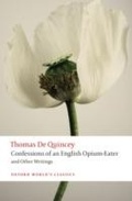 Cover: Confessions of an English Opium-Eater and Other Writings - OUP eBook