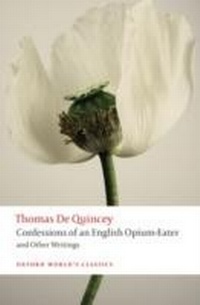 Abbildung von: Confessions of an English Opium-Eater and Other Writings - OUP eBook