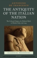 Cover: The Antiquity of the Italian Nation - OUP eBook