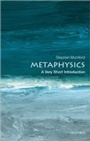 Cover: Metaphysics: A Very Short Introduction - OUP Oxford