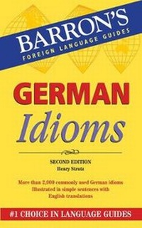 Abbildung von: German Idioms - Barron's Educational Series Inc.,U.S.