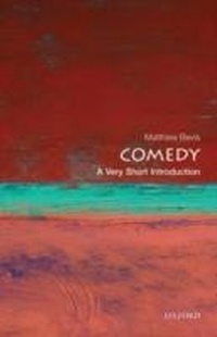 Bild vergrößern Bild: Comedy: A Very Short Introduction - OUP Oxford