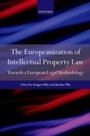 Cover: Europeanization of Intellectual Property Law: Towards a European Legal Methodology - OUP Oxford