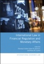 Cover: International Law in Financial Regulation and Monetary Affairs - OUP Oxford