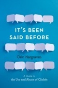 Cover: It's Been Said Before: A Guide to the Use and Abuse of Cliches - Oxford University Press