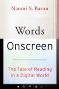 Cover: Words Onscreen: The Fate of Reading in a Digital World - Oxford University Press
