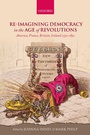 Cover: Re-imagining Democracy in the Age of Revolutions - OUP eBook