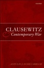 Cover: Clausewitz and Contemporary War - OUP Oxford