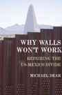 Cover: Why Walls Won't Work - OUP eBook