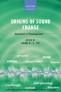 Cover: Origins of Sound Change: Approaches to Phonologization - OUP Oxford