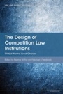 Cover: The Design of Competition Law Institutions - OUP eBook
