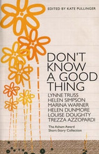 Enlarge image Cover: Don't Know a Good Thing - Bloomsbury Publishing PLC
