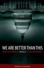 Cover: We Are Better Than This - OUP eBook
