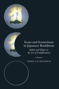 Cover: Icons and Iconoclasm in Japanese Buddhism - Oxford University Press, USA