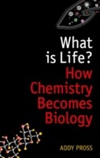 Abbildung von: What is Life?: How chemistry becomes biology - OUP Oxford