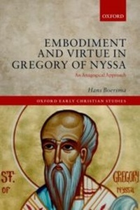 Bild vergrößern Bild: Embodiment and Virtue in Gregory of Nyssa - OUP eBook