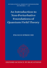 Enlarge image Cover: An Introduction to Non-Perturbative Foundations of Quantum Field Theory - OUP eBook