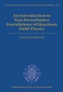Cover: An Introduction to Non-Perturbative Foundations of Quantum Field Theory - OUP eBook