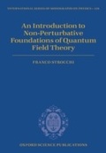 Cover: An Introduction to Non-Perturbative Foundations of Quantum Field Theory - OUP eBook