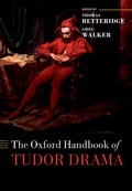 Cover: The Oxford Handbook of Tudor Drama - OUP eBook
