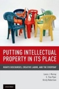 Cover: Putting Intellectual Property in its Place - OUP eBook