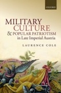 Cover: Military Culture and Popular Patriotism in Late Imperial Austria - OUP eBook