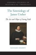 Cover: The Soteriology of James Ussher - OUP eBook