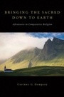 Cover: Bringing the Sacred Down to Earth - OUP eBook