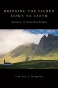 Cover: Bringing the Sacred Down to Earth - OUP eBook