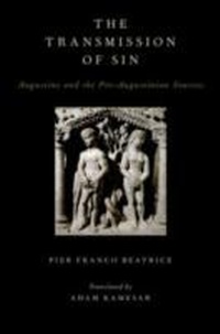 Abbildung von: Transmission of Sin: Augustine and the Pre-Augustinian Sources - Oxford University Press, USA