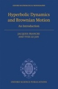 Enlarge image Cover: Hyperbolic Dynamics and Brownian Motion - OUP eBook