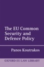 Cover: The EU Common Security and Defence Policy - OUP eBook