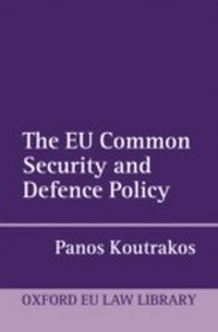 Enlarge image Cover: The EU Common Security and Defence Policy - OUP eBook