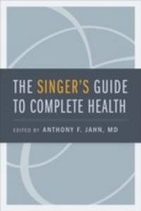 Abbildung von: The Singer's Guide to Complete Health - OUP eBook