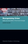Cover: Reorganizing Crime - OUP eBook