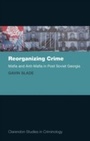 Cover: Reorganizing Crime - OUP eBook
