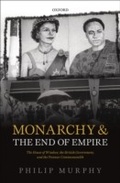 Cover: Monarchy and the End of Empire - OUP eBook