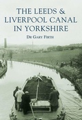 Cover: The Leeds and Liverpool Canal in Yorkshire: Images of England - The History Press Ltd
